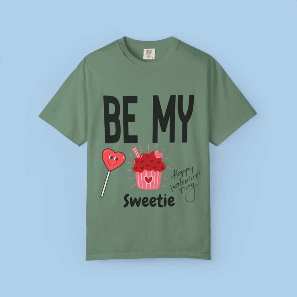 Be My Sweetie - Happy Valentines Day Unisex Garment-Dyed T-shirt