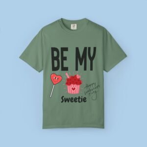 Be My Sweetie - Happy Valentines Day Unisex Garment-Dyed T-shirt