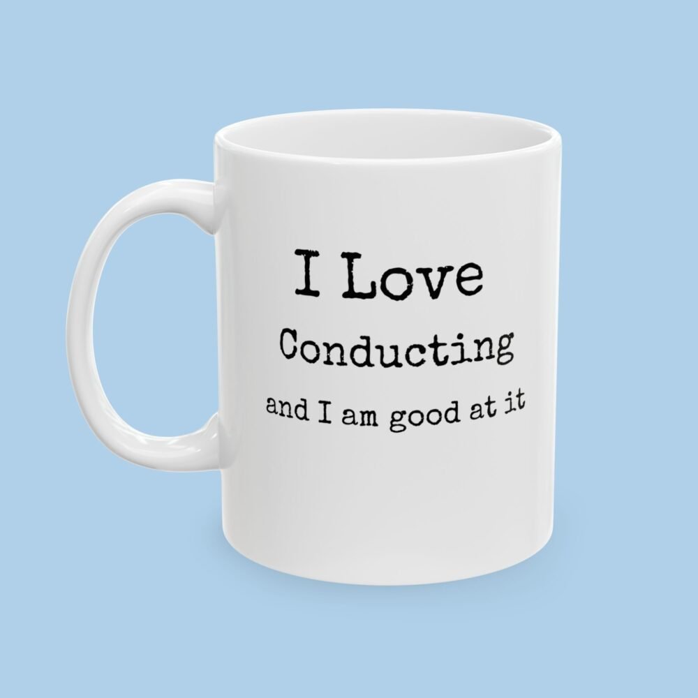 I Love Conducting Ceramic Mug, gifts for her, gifts for him, Band, Orchestra