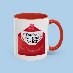 You're the One for Me, Happy Valentines Day accent Coffee Mug