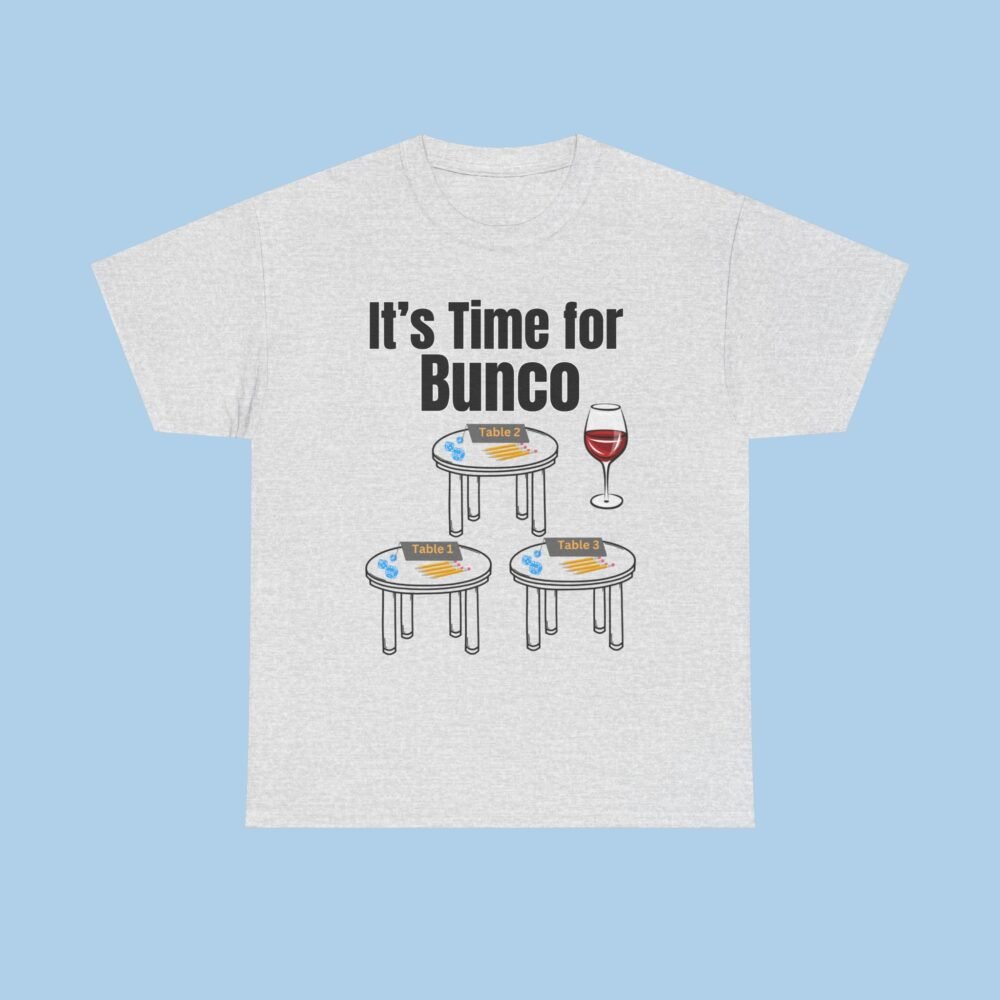 It's Time for Bunco Unisex Heavy Cotton Tee, gifts for her, gifts for him, Game Night