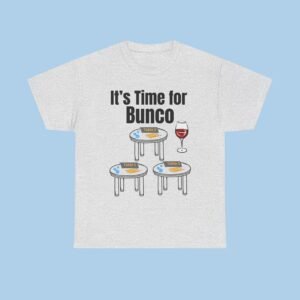 It's Time for Bunco Unisex Heavy Cotton Tee, gifts for her, gifts for him, Game Night
