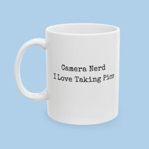 Camera Nerd I Love taking pics Ceramic Mug, gifts for her, gifts for him, Photography
