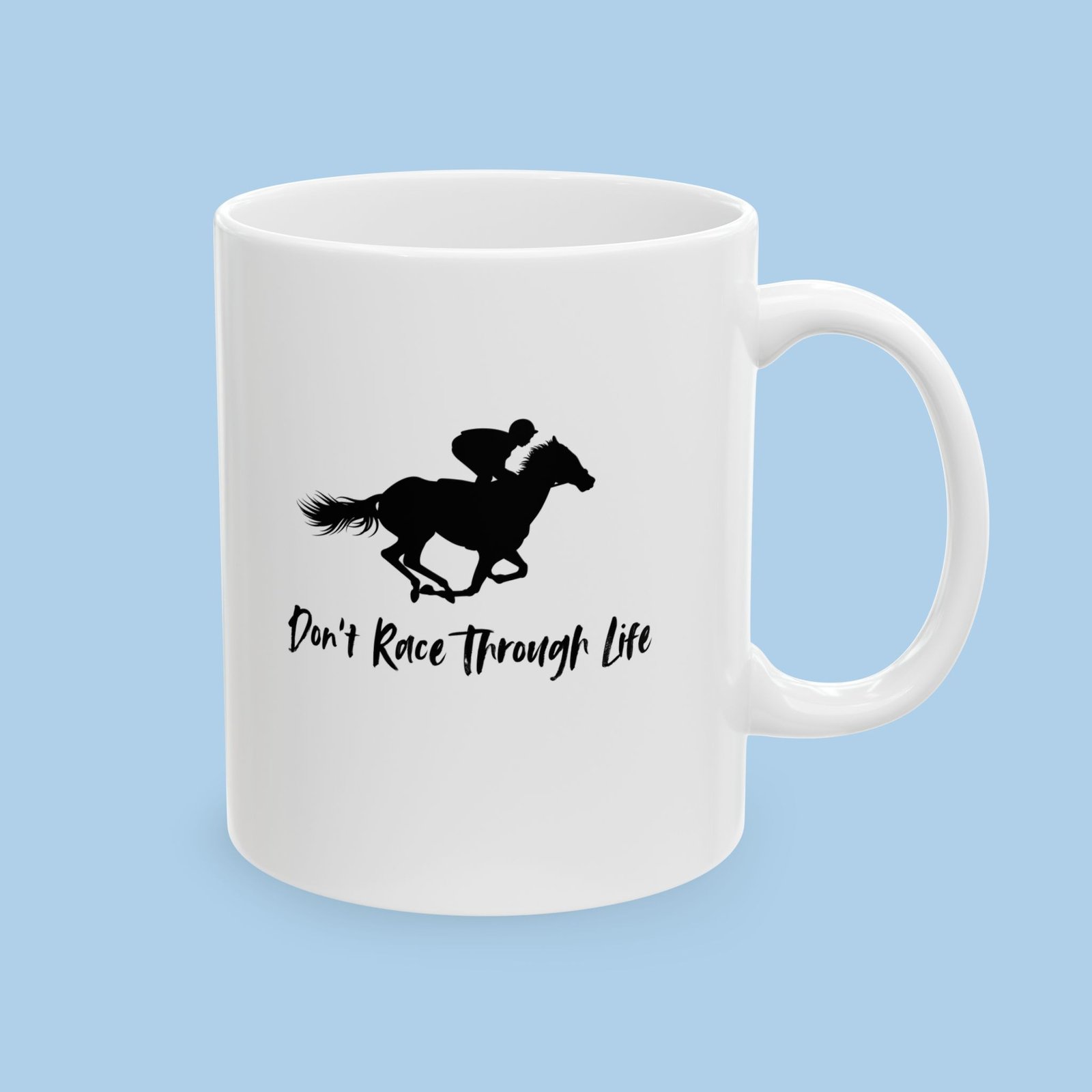 Don't Race Through Life Ceramic Mug, Thoughtful gifts for her, Horse Racing gifts for him - Image 2