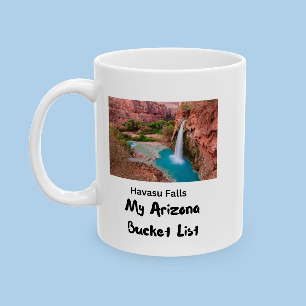 Havasu Falls  Arizona Bucket List - Ceramic Mug