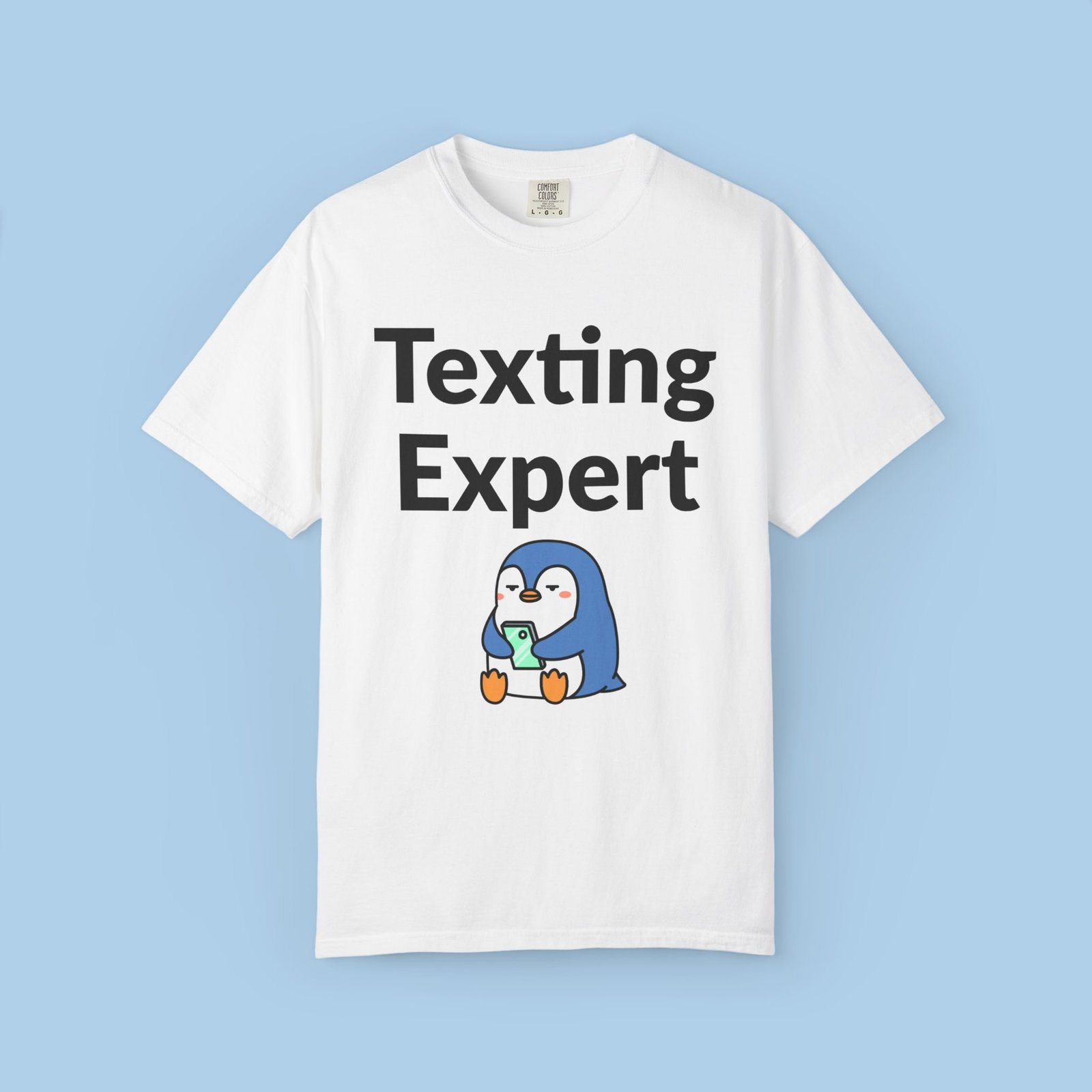 Texting Expert Unisex Garment-Dyed T-shirt