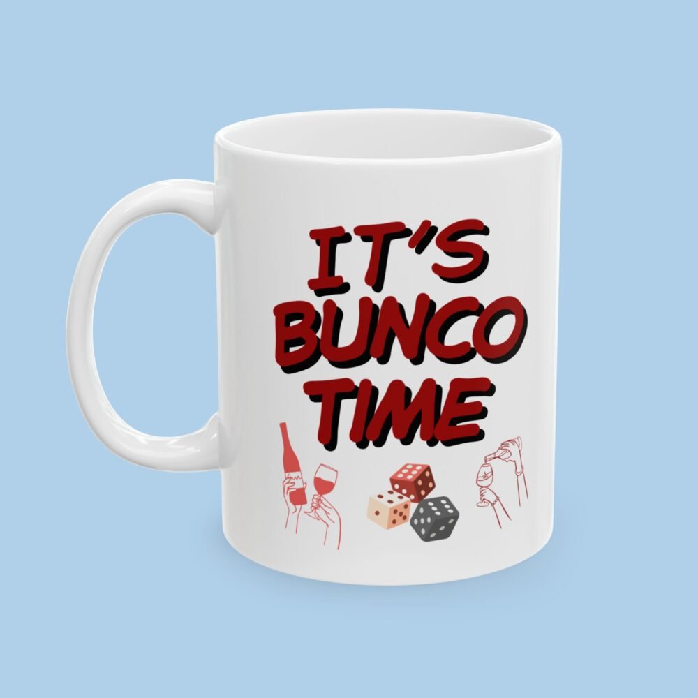 It's Bunco Time Ceramic Mug