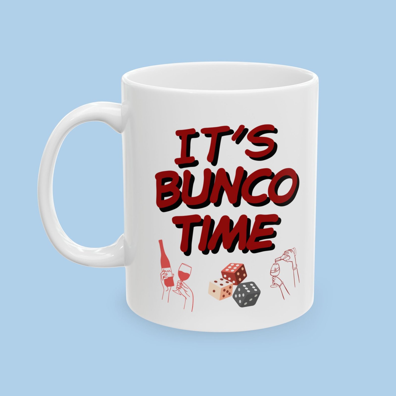 It's Bunco Time Ceramic Mug