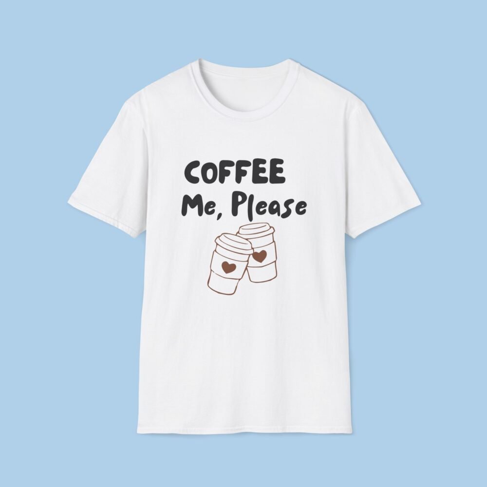 Coffee Me, Please Unisex Softstyle T-Shirt